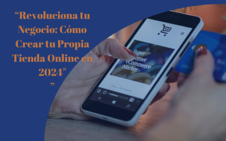 Lee más sobre el artículo Revoluciona tu Negocio: Cómo Crear tu Propia Tienda Online en 2025″